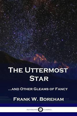 The Uttermost Star(English, Paperback, Boreham Frank)
