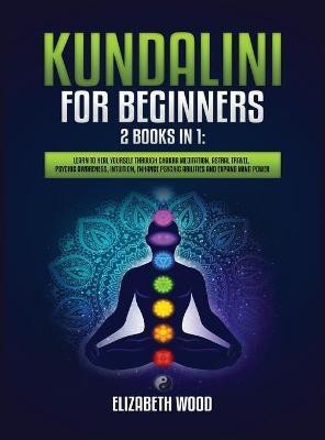 Kundalini for Beginners(English, Hardcover, Wood Elizabeth)