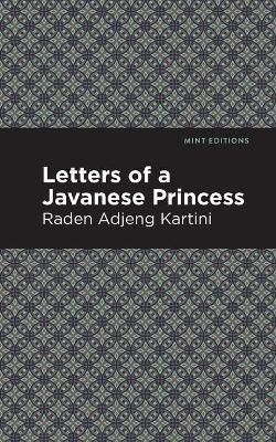 Letters of a Javanese Princess(English, Paperback, Kartini Raden Adjeng)