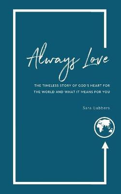 Always Love(English, Paperback, Lubbers Sara)