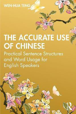 The Accurate Use of Chinese(English, Paperback, Teng Wen-Hua)