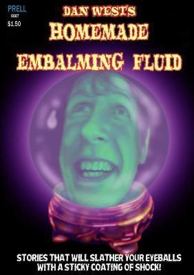 Homemade Embalming Fluid(English, Paperback, West Dan)