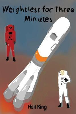 Weightless For Three Minutes(English, Paperback, King Neil)