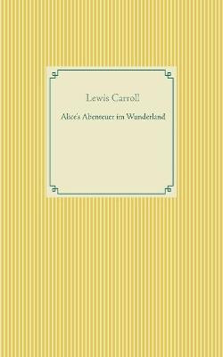 Alice's Abenteuer im Wunderland(German, Paperback, Carroll Lewis)