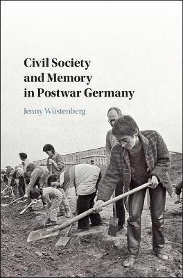 Civil Society and Memory in Postwar Germany(English, Hardcover, Wuestenberg Jenny)
