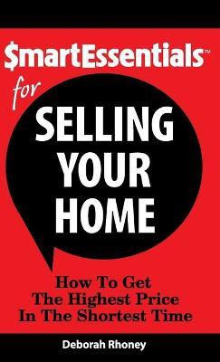 Smart Essentials for Selling Your Home(English, Hardcover, Rhoney Deborah)