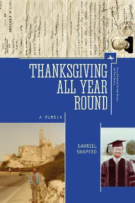 Thanksgiving All Year Round(English, Hardcover, Shapiro Gavriel)