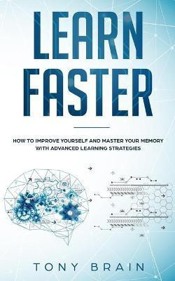 Learn Faster(English, Paperback, Tony Brain)
