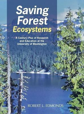 Saving Forest Ecosystems(English, Hardcover, Edmonds Robert L)