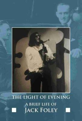 The Light of Evening(English, Paperback, Foley Jack)