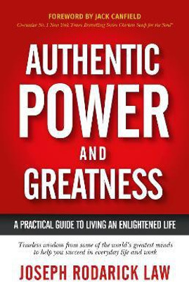 Authentic Power and Greatness(English, Paperback, Law Joseph Rodarick)