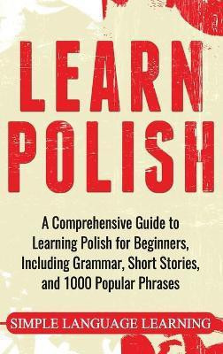 Learn Polish(English, Hardcover, Language Learning Simple)