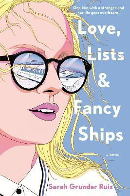 Love, Lists, and Fancy Ships(English, Paperback, Ruiz Sarah Grunder)