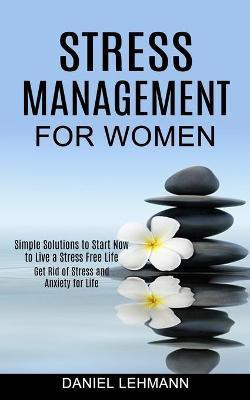 Stress Management for Women(English, Paperback, Lehmann Daniel)