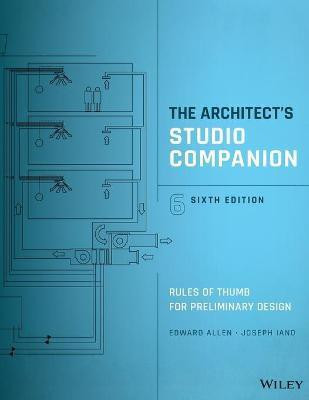 The Architect's Studio Companion - Rules of Thumb for Preliminary Design, Sixth Edition(English, Hardcover, Allen E)