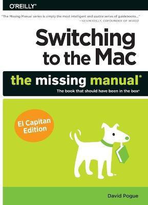 Switching to the Mac: The Missing Manual, El Capitan Edition(English, Paperback, Pogue David)