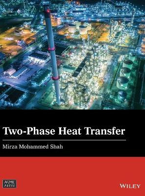 Two-Phase Heat Transfer(English, Hardcover, Shah Mirza Mohammed)
