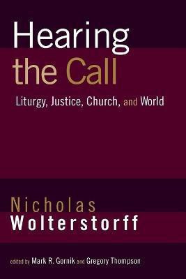 Hearing the Call(English, Paperback, Wolterstorff Nicholas)