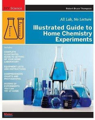 Illustrated Guide to Home Chemistry Experiments(English, Paperback, Thompson Robert)