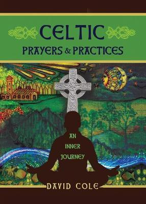 Celtic Prayers & Practices(English, Paperback, Cole David)