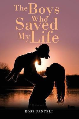 The Boys Who Saved My Life(English, Paperback, Panteli Rose)