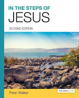 In the Steps of Jesus (2nd full-colour Edition)(English, Paperback, Walker Peter)