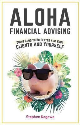 Aloha Financial Advising(English, Paperback, Kagawa Stephen)
