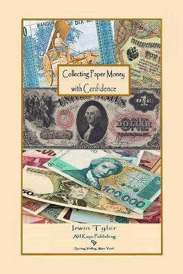 Collecting Paper Money with Confidence(English, Paperback, Tyler Irwin)
