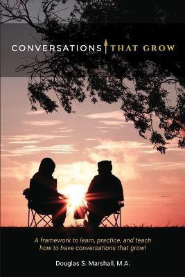 Conversations That Grow(English, Paperback, Marshall Douglas S)