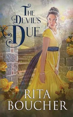 The Devil's Due(English, Paperback, Boucher Rita)