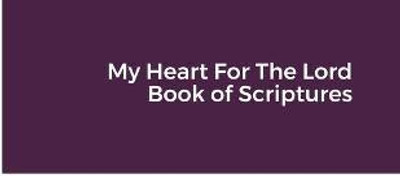 My Heart For The Lord Book of Scriptures(English, Paperback, unknown)
