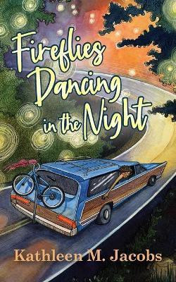 Fireflies Dancing in the Night(English, Paperback, Jacobs Kathleen M)