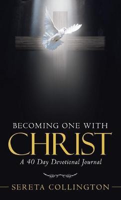 Becoming One with Christ(English, Hardcover, Collington Sereta)