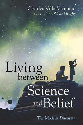 Living Between Science and Belief(English, Hardcover, Villa-Vicencio Charles)