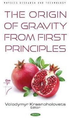 The Origin of Gravity From the First Principles(English, Hardcover, unknown)
