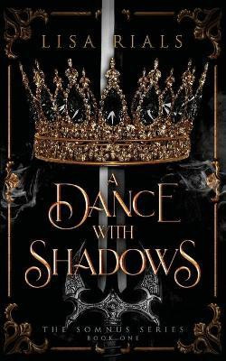 A Dance with Shadows(English, Paperback, Rials Lisa)