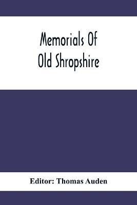 Memorials Of Old Shropshire(English, Paperback, unknown)