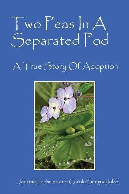 Two Peas In A Separated Pod(English, Paperback, Lachman Jeannie)