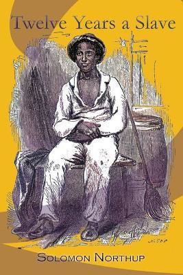Twelve Years a Slave(English, Paperback, Northup Solomon)