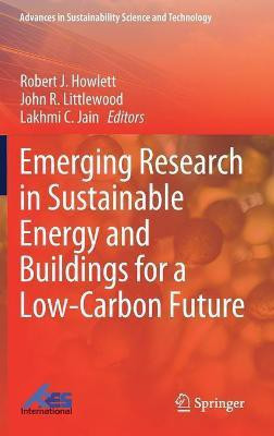 Emerging Research in Sustainable Energy and Buildings for a Low-Carbon Future(English, Hardcover, unknown)