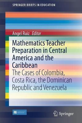 Mathematics Teacher Preparation in Central America and the Caribbean(English, Paperback, unknown)