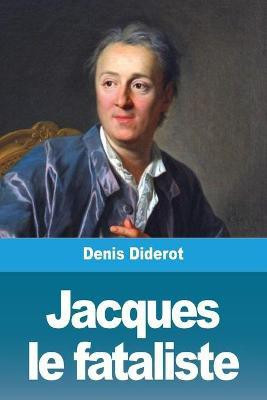 Jacques le fataliste(French, Paperback, Diderot Denis)