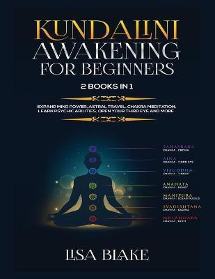 Kundalini Awakening for Beginners(English, Paperback, Blake Lisa)