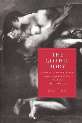 The Gothic Body(English, Paperback, Hurley Kelly)