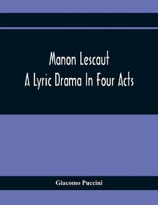 Manon Lescaut(English, Paperback, Puccini Giacomo)