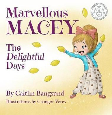 Marvellous Macey, The Delightful Days(English, Hardcover, Bangsund Caitlin E)