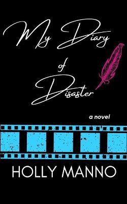 My Diary of Disaster(English, Paperback, Manno Holly)