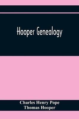 Hooper Genealogy(English, Paperback, Henry Pope Charles)