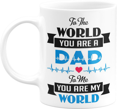 Eagletail India Dad you are my world Ceramic Ceramic Coffee Mug(330 ml)