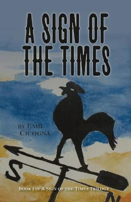 A Sign of the Times Book 1 A Sign of the Times Trilogy(English, Paperback, Cicogna Emil)